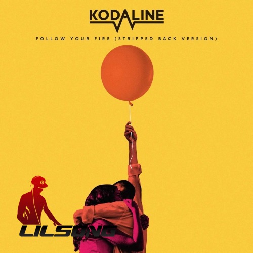 Kodaline - Follow Your Fire (Stripped Back Version)